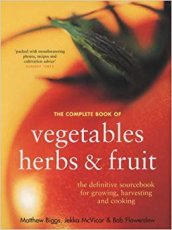 Complete Book Of Vegetables, Herbs And Fruits Complete Book Of Vegetables, Herbs And Fruits