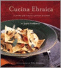 Cucina Ebraica, the Italian Jewish Kitchen Cucina Ebraica Flavors of the Italian Jewish Kitchen