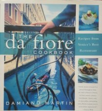 DA Fiore Cookbook, Recipes from Venice's Best Rest DA Fiore Cookbook, Recipes from Venice Recipes from Venice's Best Restaurant