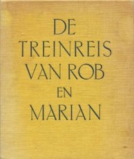 De Treinreis van Rob en Marian De Treinreis van Rob en Marian kinderboek uit 1935