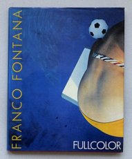 Franco Fontana - Fullcolor