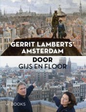 GERRIT LAMBERTS' AMSTERDAM GIJS & fLOOR